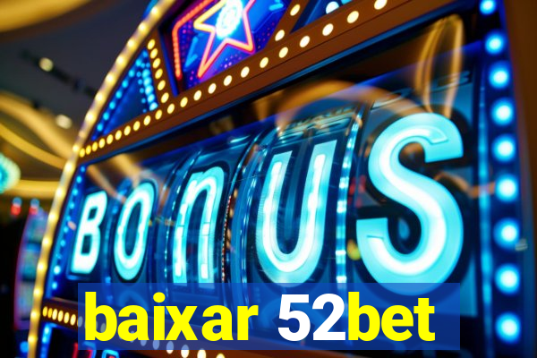 baixar 52bet